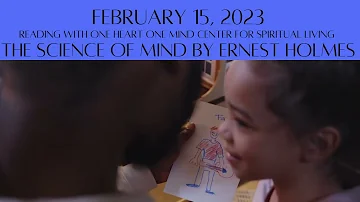 February 15, 2023 The Science of Mind by Ernest Holmes