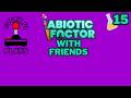 [Magbow] Abiotic Factor with Friends [15]