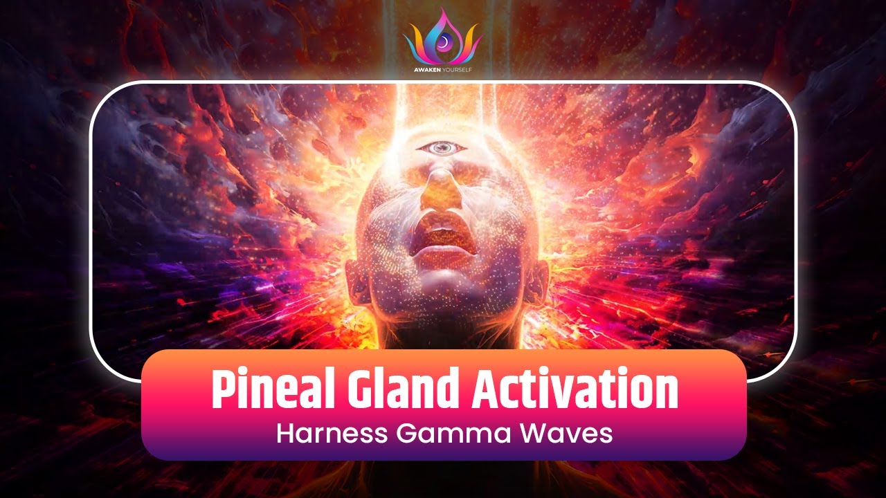 Pineal Gland Activation | Gamma Waves for DMT Release & Spiritual ...