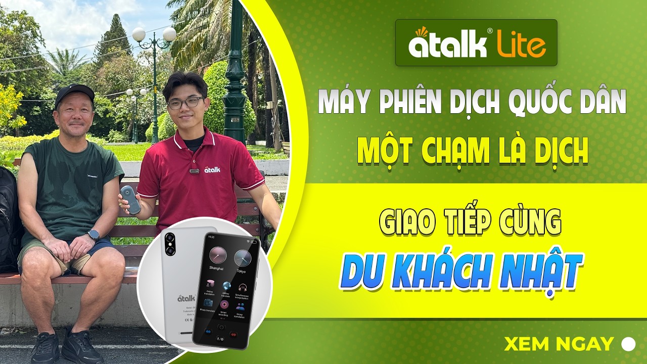 Dùng Máy Phiên Dịch 2 Chiều ATalk Lite Hỗ Trợ 138 Ngôn Ngữ Giao Tiếp Với Du Khách Người Nhật