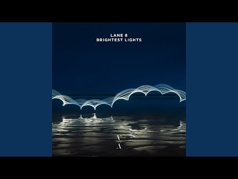 Lane 8 — Brightest Lights (Edit)