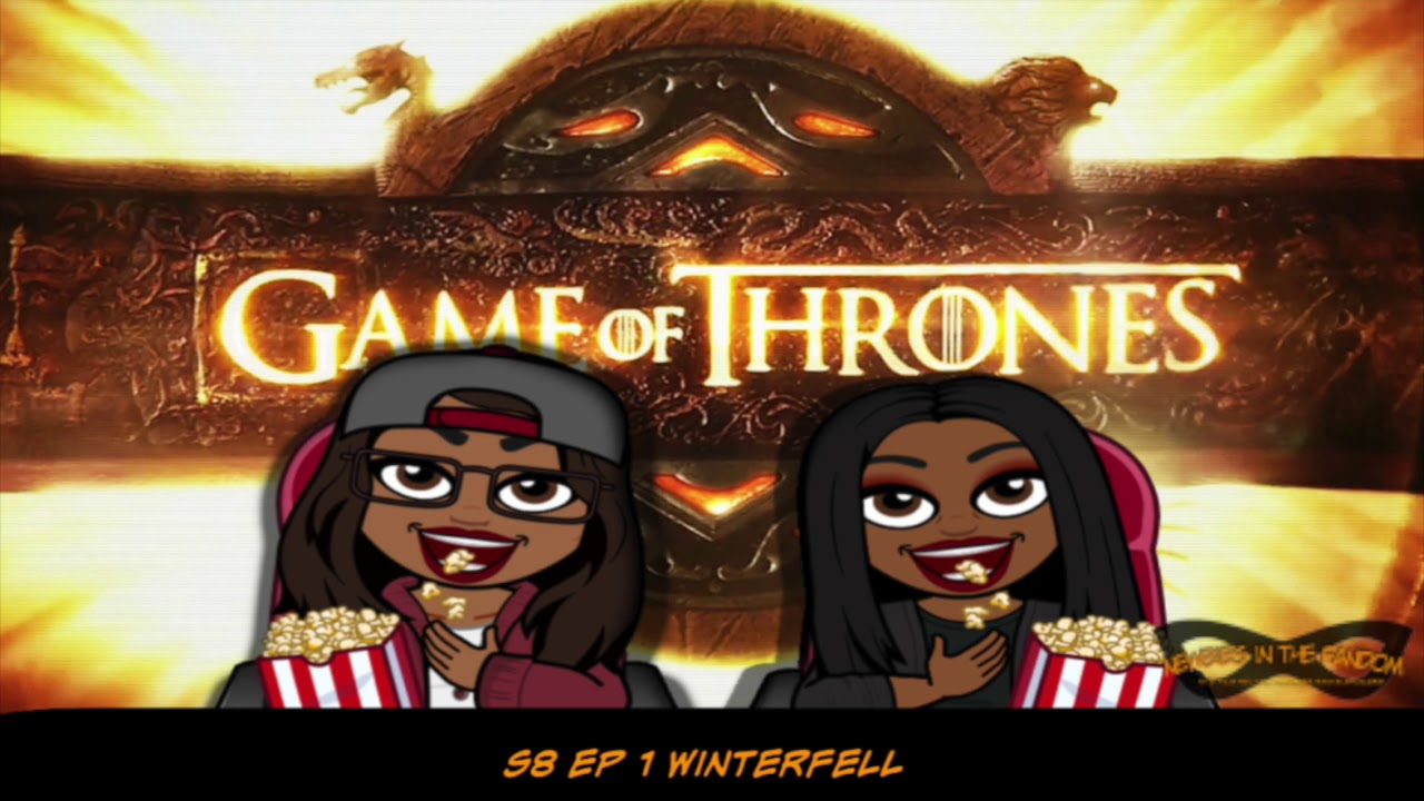 Newbies In The Fandom Recaps Got S8e1 Winterfell Youtube