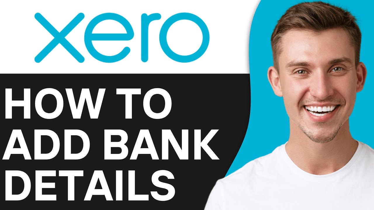 How To Add Bank Details on Xero Invoice in 2024 | Full Guide - YouTube