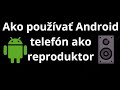 Ako používať Android telefón ako reproduktor pre počítač