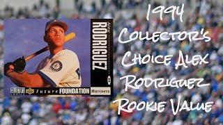 1994 Collector's Choice Alex Rodriguez Rookie Card Saw the Future