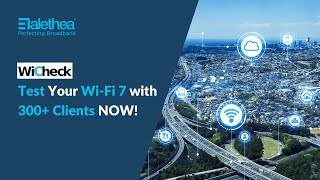 Test Wi-Fi 7 with Over 300+ Clients!