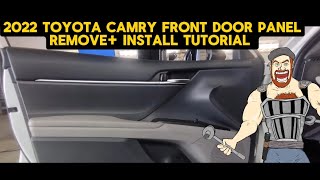 2022 TOYOTA CAMRY FRONT DOOR PANEL REMOVAL & INSTALL TUTORIAL