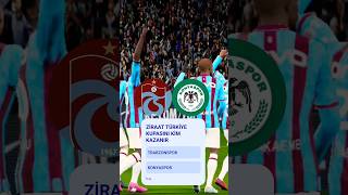 ZİRAAT TÜRKİYE KUPASINI KİM KAZANIR #trabzonspor #konyaspor #ziraattürkiyekupası #ts #keşfetedüş