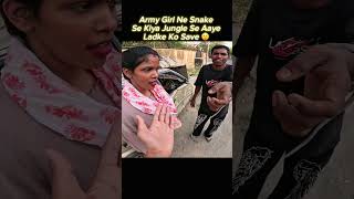 Army girl ne snake se kiya jungle se aaye ladko ko save 😲 #trending #shortvideo #youtubeshorts