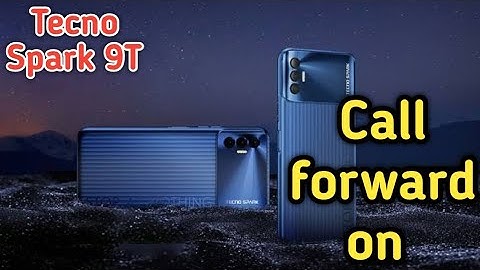 Call Forward Stop In Tecno Spark 9T, How To Stop Call Forward In Tecno Spark 9T
