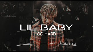Lil Baby - Go Hard  Slowed