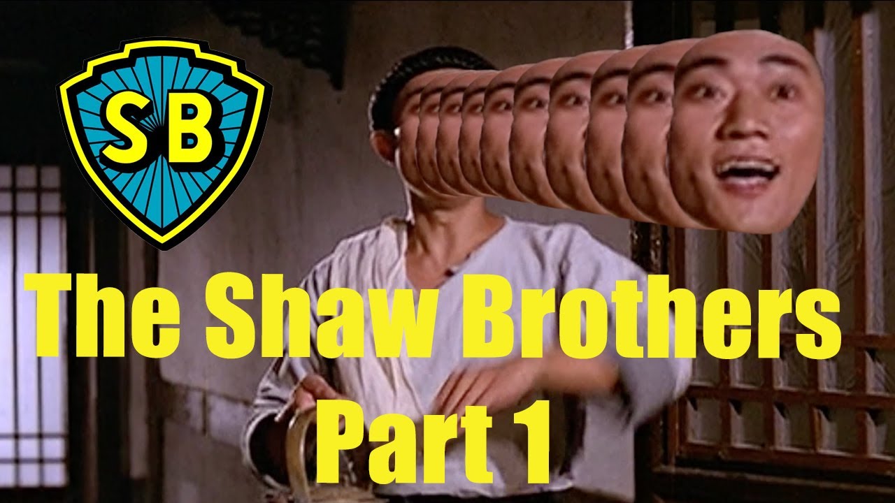 The Shaw Brothers Part 1