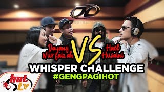 Hael Husaini VS Dayang Nurfaizah #WhisperChallenge (AJL32)
