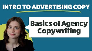 Intro to Copywriting for Advertising | What Creative Copywriting Is & What an Agency Copywriter Does