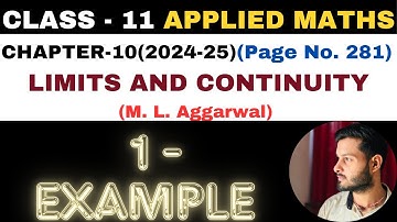 1 Example l Chapter 10 l LIMITS AND CONTINUITY l Class 11th Applied Maths l M L Aggarwal 2024-25