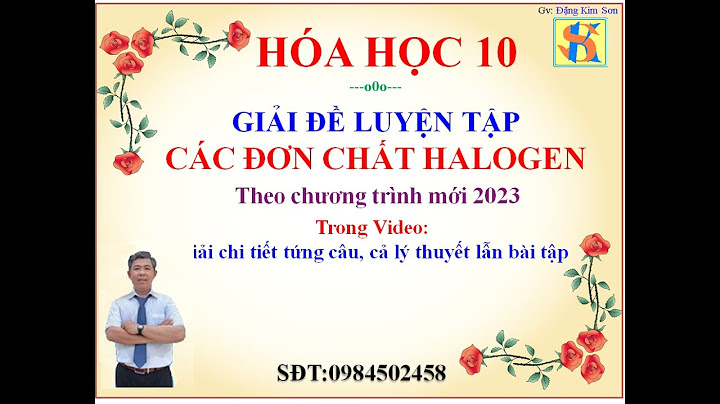 Các bài tập về hóa 10 chương halogen năm 2024