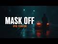 Future Mask Off Epic Version 