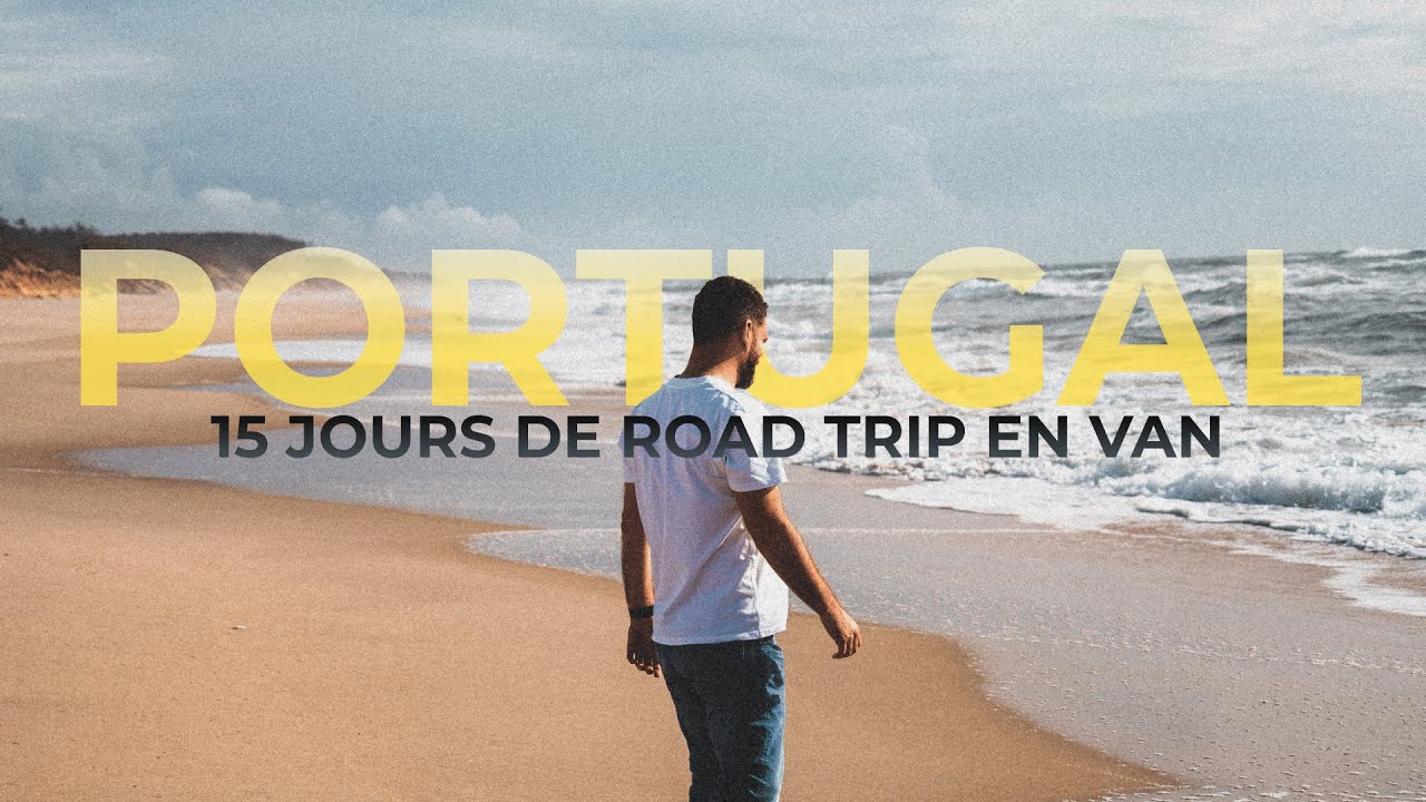 PORTUGAL en VAN ! Notre road trip de 15 jours 🇵🇹 Itinéraire, conseils et spots à visiter