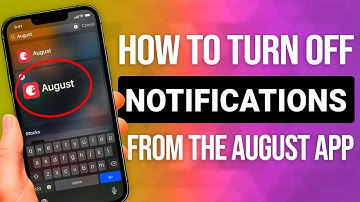 How to Turn Off Notifications From the August App: QUICK Guide!