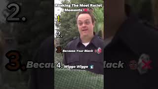 Ranking The Most RACIST Moments👨🏾‍🦲❌