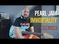 PEARL JAM "Immortality" Guitar Lesson  | How to play Ed's Rhythm Parts