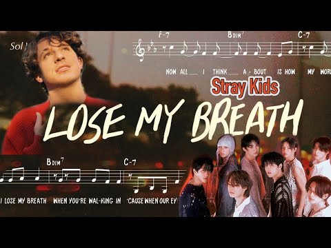 Lose My Breath (Feat. Charlie Puth) (Lead Sheet - Chords & Lyrics) - Stray Kids