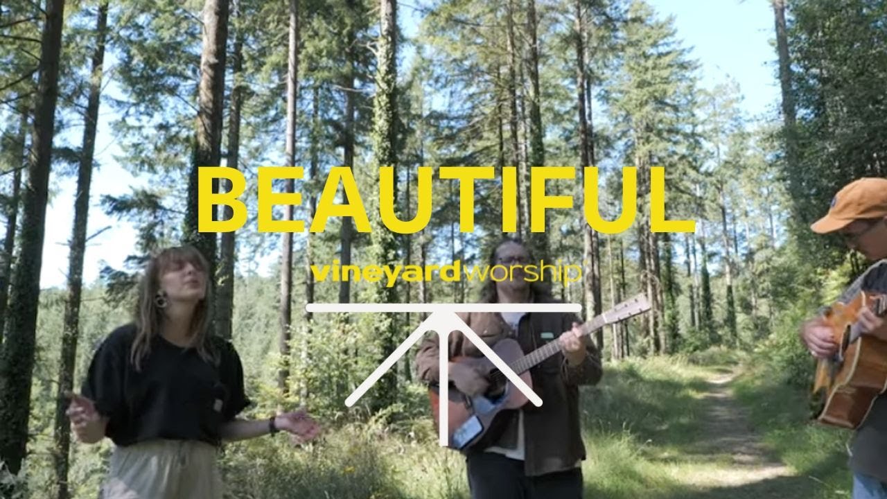 Beautiful - Vineyard Worship (ft. Violet Alexandria & Dudu Vieira) [Live Video]