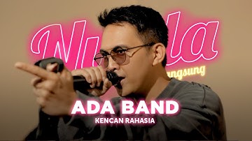 Kencan Rahasia - Ada Band | NYALA