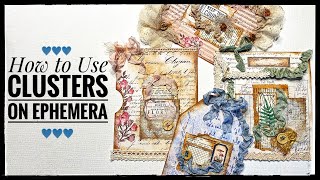 How to Use Clusters On Junk Journal Ephemera
