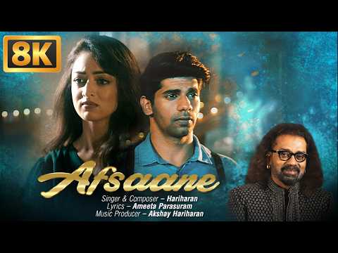 Afsaane (8K Video) | Hariharan | Karan Hariharan | Sandeepa Dhar | Latest Ghazal