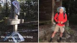 The most gut-wrenching hiking story I have EVER told