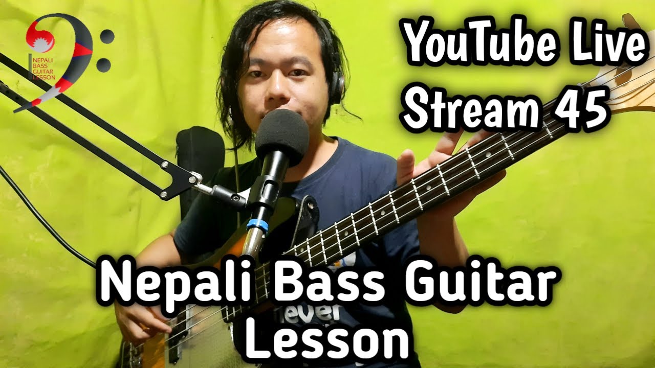Nepali Bass Guitar Lesson Live Stream 45 - YouTube