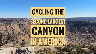 Cycling The Second Largest Canyon In America!