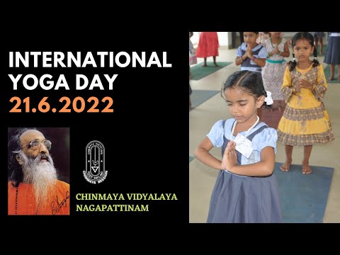 International Yoga Day 2022 Chinmaya Vidyalaya Nagapattinam