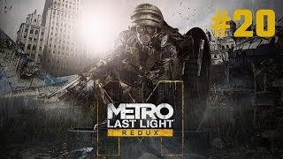 Прохождение Metro: Last Light Redux - Часть 20: Река судьбы; Поезд в будущее (Без комментариев)