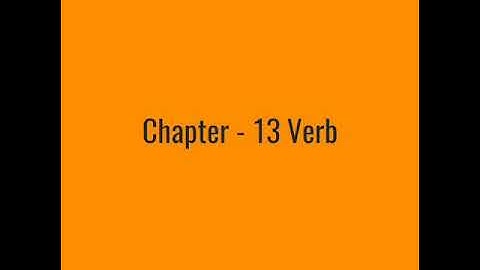 Chapter - 13 Verbs : Doing words ( Class - 3 English Grammar )