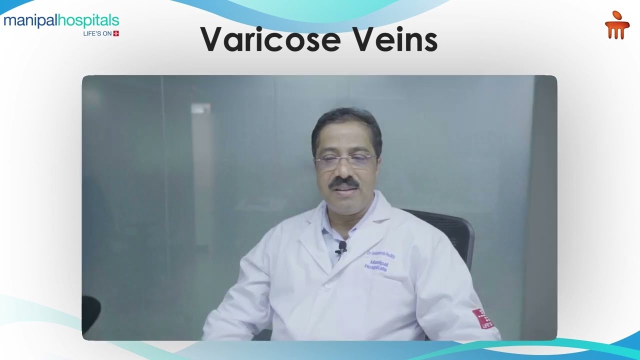 What are Varicose Veins? | Dr. Venkatesh Reddy | Manipal Hospital Old Airport Road
