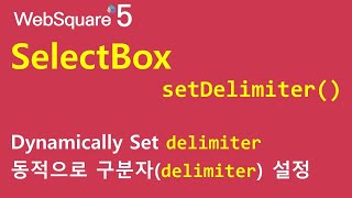 Selectbox - Setdelimiter Selectbox Websquare5 - Quick Guide