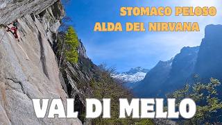 Val di Mello VIA STOMACO PELOSO + ALBA DEL NIRVANA