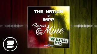 The Nation & IMPP - Forever you are Mine (The Nation Mix) (Official Music Video HD)