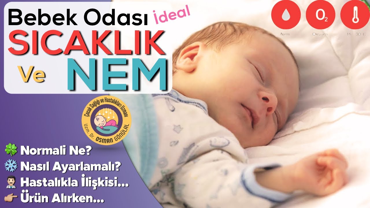 Bebek Odası Sıcaklık ve Nem Değeri (Ne Olmalı, Nasıl ayarlamalı, Öneriler...)