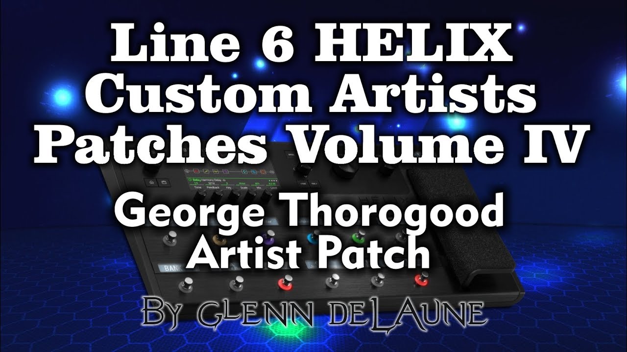Line 6 Helix - George Thorogood Artist Patch by Glenn Delaune