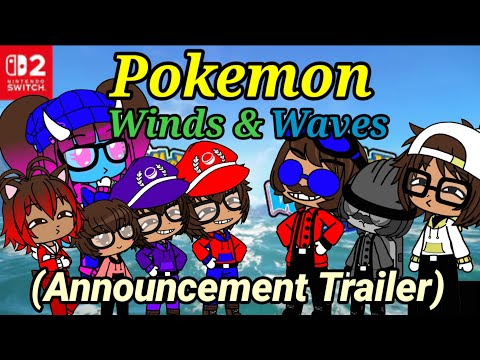 The Ethans React To:Pokemon Winds & Waves Announcement Trailer By Pokemon (Gacha Club)