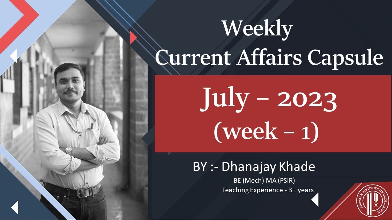Weekly Current Affairs Capsule (July - 2023 Week-1)