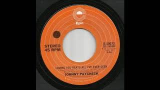 Watch Johnny Paycheck Loving You Beats All Ive Ever Seen video