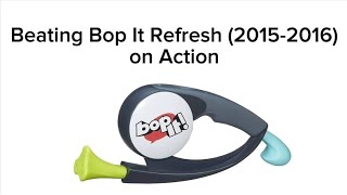 Beating Bop It Refresh 2015-2016 On Action 200%