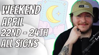 (All Signs) THE WEEKEND READ! - APRIL 22ND - 24TH!🧿😎❤️🌟
