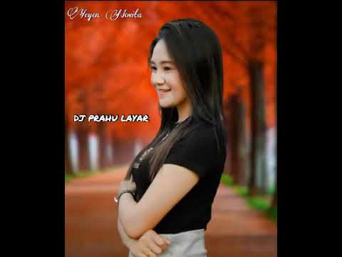 DJ PRAHU LAYAR - DJ ACAN VERSI Yeyen Novita