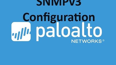 HOW TO CONFIGURE SNMPV3 ON THE PALO ALTO NETWORKS FIREWALL