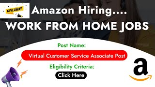Amazon Recruitment 2023 | Work From Home Jobs | Virtual Customer Service Associate Posts 2023